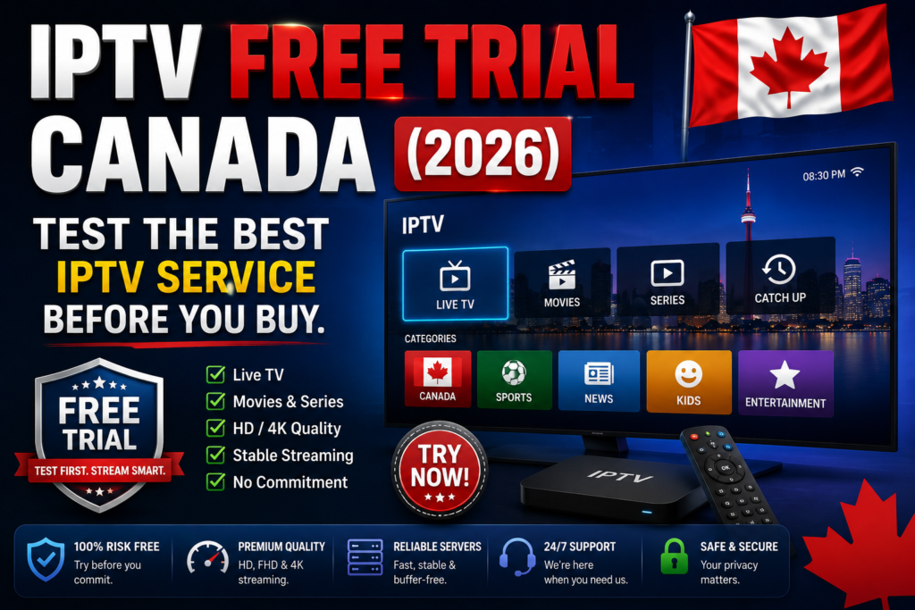 IPTV Free Trial Canada (2026) Test the Best IPTV Service Before You Buy