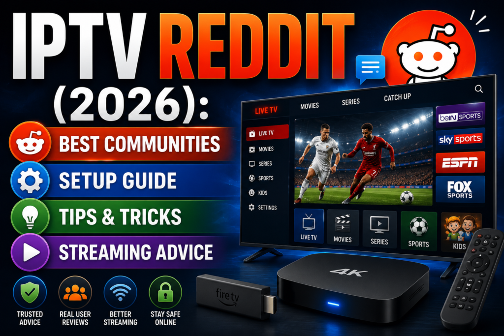 IPTV Reddit (2026) Best Communities, Setup Guide, Tips & Streaming Advice