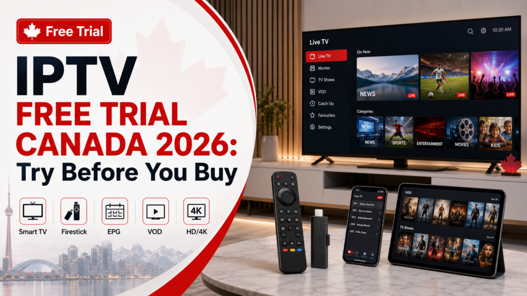iptv free trial canada 2026 try before you buy